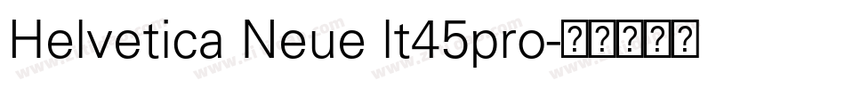 Helvetica Neue lt45pro字体转换